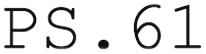 PS.61